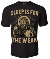 Sleep Is for the Weak