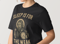 Sleep Is for the Weak